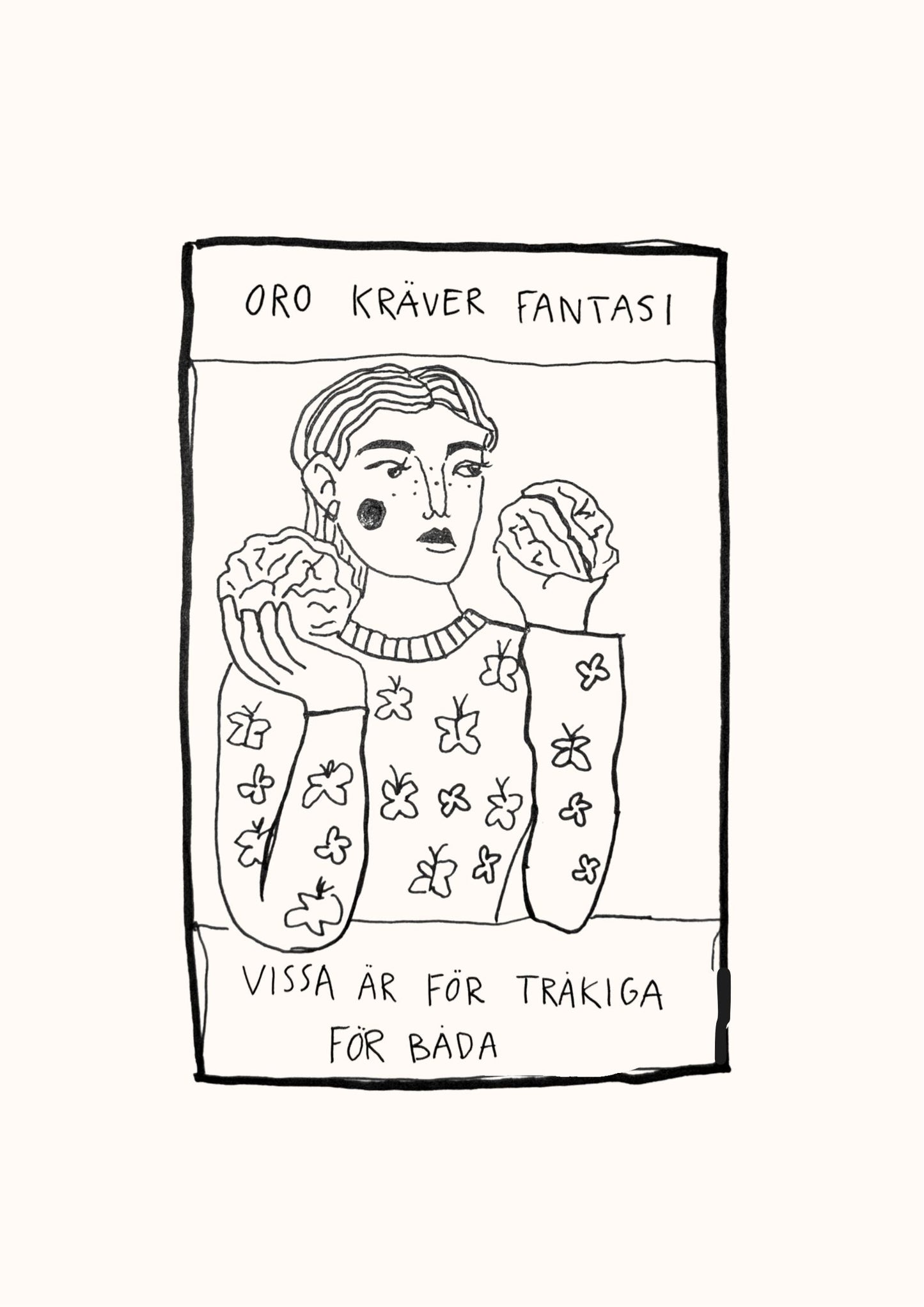 Oro kräver fantasi