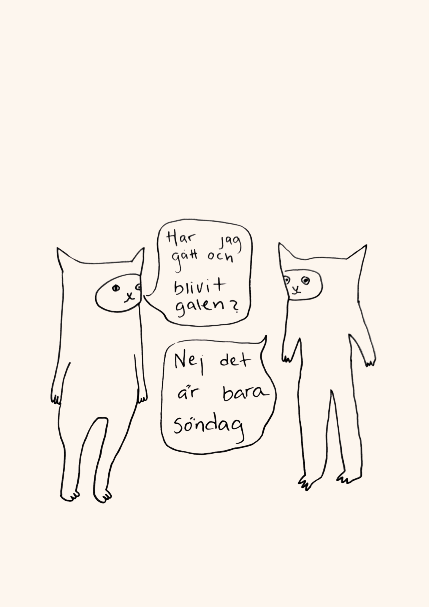 Har jag blivit galen